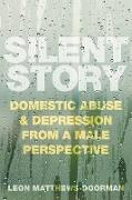 Silent Story: Domestic abuse and depression from a male perspective