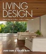 Living Design: How to Bring the Outside in - Creating a Transterior Home