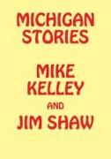 Michigan Stories: Mike Kelley and Jim Shaw