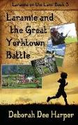 Laramie and the Great Yorktown Battle