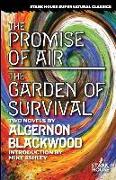 The Promise of Air / The Garden of Survival