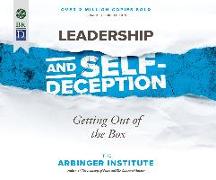 Leadership and Self-Deception, 3rd Ed.: Getting Out of the Box