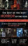 The Best of the Best Horror of the Year: 10 Years of Essential Short Horror Fiction