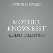 Mother Knows Best: A Tale of the Old Witch
