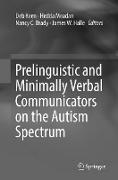 Prelinguistic and Minimally Verbal Communicators on the Autism Spectrum