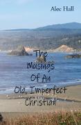 The Musings of An Old, Imperfect Christian