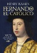 Fernando el Católico : 1451-1516 : vida y mitos de uno de los fundadores de la España moderna