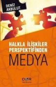 Halkla Iliskiler Perspektifinden Medya