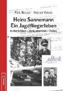 Heinz Sannemann - Ein Jagdfliegerleben
