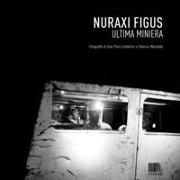 Nuraxi Figus. Ultima miniera