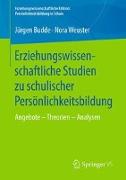 Erziehungswissenschaftliche Studien zu schulischer Persönlichkeitsbildung