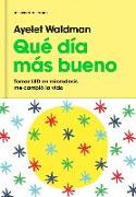 Qué día más bueno : tomar LSD en microdosis me cambió la vida