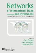 Networks of International Trade and Investment