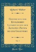 Geschichte Der Englischen Literatur Von Den Ältesten Zeiten Bis Zur Gegenwart, Vol. 2 (Classic Reprint)