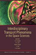 Interdisciplinary Transport Phenomena in the Space Sciences, Volume 1077