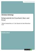 Religionskritik bei Feuerbach, Marx und Freud