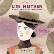 Lise Meitner. La física que va iniciar l'era atòmica