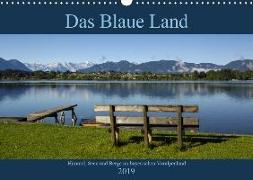 Das Blaue Land - Himmel, Seen und Berge im bayerischen Voralpenland (Wandkalender 2019 DIN A3 quer)