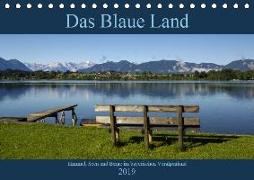 Das Blaue Land - Himmel, Seen und Berge im bayerischen Voralpenland (Tischkalender 2019 DIN A5 quer)