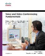 Voice and Video Conferencing Fundamentals