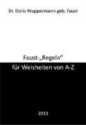 Wuppermann, D: Faust-"Regeln" für Weisheiten von A - Z