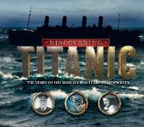 Discovering Titanic: Searching for the Stories Behind the Shipwreck