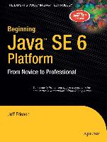 Beginning Java Se 6 Platform: From Novice to Professional