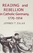 Reading and Rebellion in Catholic Germany, 1770-1914