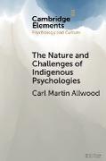 The Nature and Challenges of Indigenous Psychologies