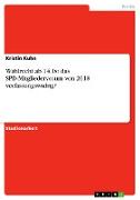 Wahlrecht ab 14. Ist das SPD-Mitgliedervotum von 2018 verfassungswidrig?