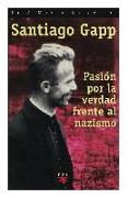 Santiago Gapp: Pasión por la verdad frente al nazismo