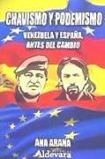 Chavismo y podemismo : Venezuela y España antes del cambio