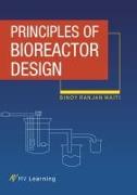 PRINCIPLES OF BIOREACTOR DESIGN