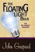 The Floating Light Bulb: An Eli Marks Mystery (Volume 5)