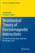 Neoclassical Theory of Electromagnetic Interactions