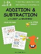 Addition & Subtraction with LEGO and Brainers Grades 1-2A Ages 6-8 Color Edition