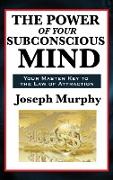 The Power of Your Subconscious Mind