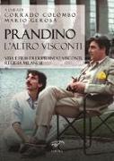 Prandino l'altro Visconti. Vita e film di Eriprando Visconti, regista milanese