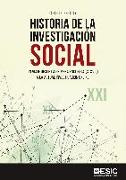 Historia de la investigacion social : un viaje desde la primera encuesta (s. XVIII) a la actual investigación online