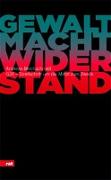 Gewalt. Macht. Widerstand