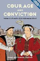 Courage and Conviction: Volume 3: Chronicles of the Reformation Church