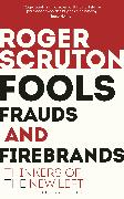 Fools, Frauds and Firebrands