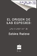 El Origen de Las Especies: Una Adaptación de Sabina Radeva