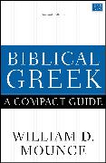 Biblical Greek: A Compact Guide