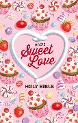 NIV, God's Sweet Love Holy Bible, Hardcover, Comfort Print