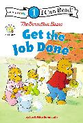 The Berenstain Bears Get the Job Done