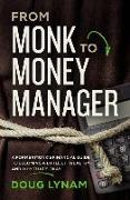 From Monk to Money Manager