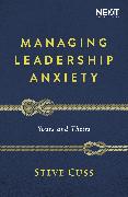 Managing Leadership Anxiety