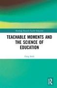 Teachable Moments and the Science of Education