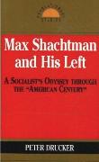 Max Shachtman and His Left